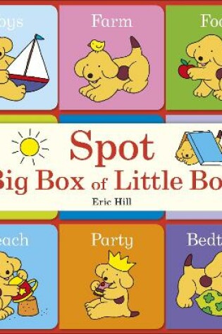 Cover of Spot: A Big Box of Little Books