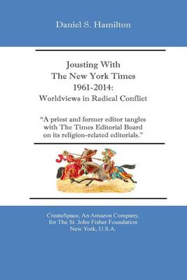 Book cover for Jousting With The New York Times 1961-2014