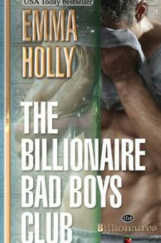 Cover of The Billionaire Bad Boys Club