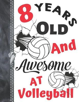 Book cover for 8 Years Old And Awesome At Volleyball