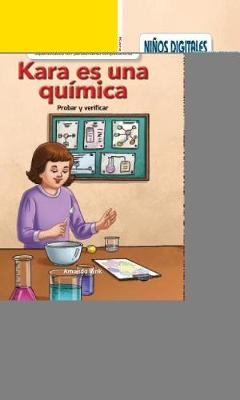 Book cover for Kara Es Una Química: Probar Y Verificar (Kara Is a Chemist: Testing and Checking)
