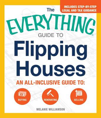 Book cover for The Everything Guide to Flipping Houses