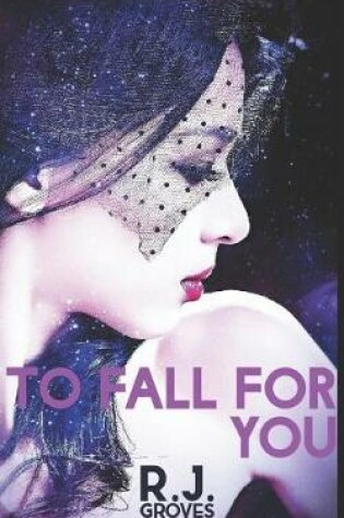 Cover of To Fall For You