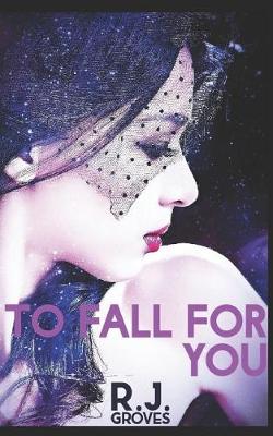 Book cover for To Fall For You