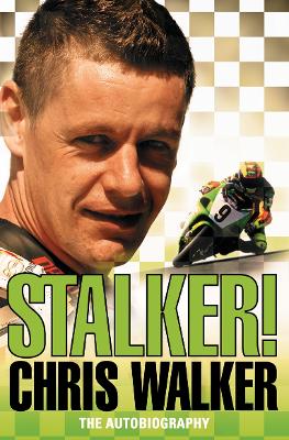 Book cover for Stalker! Chris Walker: The Autobiography