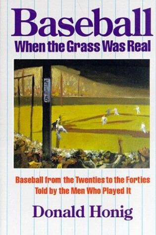 Cover of Baseball When the Grass Was Real