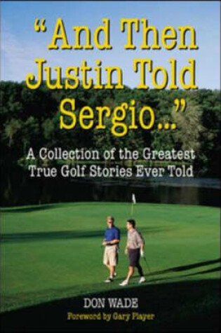 Cover of And Then Justin Told Sergio...