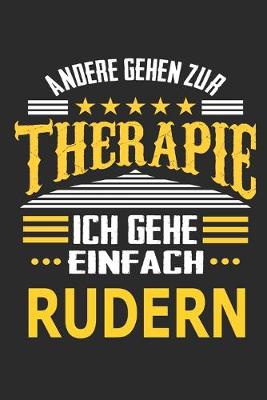 Book cover for Andere gehen zur Therapie Ich gehe einfach Rudern