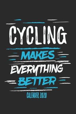 Book cover for Cycling Makes Everything Better Calender 2020