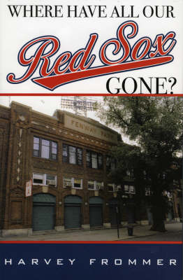 Book cover for Where Have All Our Red Sox Gone?