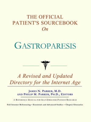 Cover of The Official Patient's Sourcebook on Gastroparesis