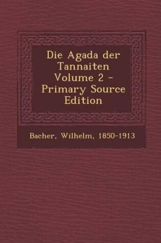 Cover of Die Agada Der Tannaiten Volume 2