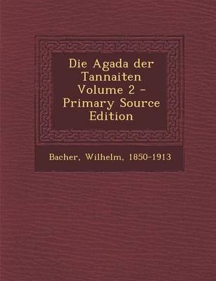 Book cover for Die Agada Der Tannaiten Volume 2