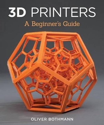 Book cover for 3D Printers: A Beginner's Guide