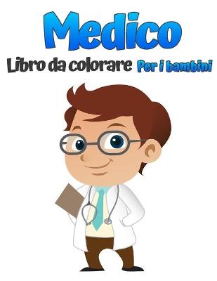 Book cover for Libro da colorare medico per bambini