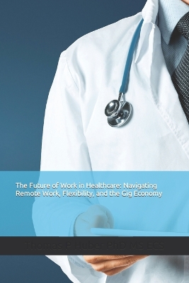 Book cover for The Future of Work in Healthcare