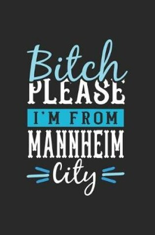 Cover of Bitch Please I'm From Mannheim City