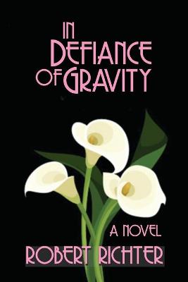 Book cover for In Defiance of Gravity