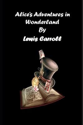 Book cover for Alice's Adventures in Wonderland Annotated Edition by Lewis