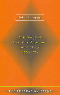 Book cover for A Handbook of Australian Government and Politics 1985-1999