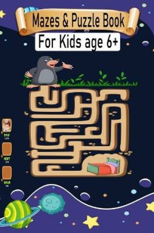 Cover of Mazes & Puzzle Book For Kids Age 6+