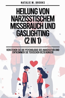 Book cover for Heilung von narzisstischem Missbrauch und Gaslighting (2 in 1)