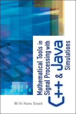 Book cover for Mathematical Tools In Signal Processing With C++ And Java Simulations