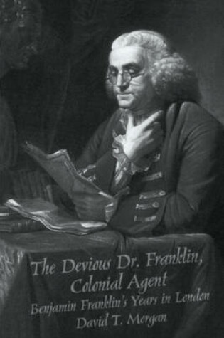 Cover of The Devious Dr. Franklin, Colonial Agent