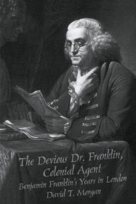 Book cover for The Devious Dr. Franklin, Colonial Agent