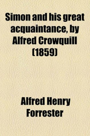 Cover of Simon and His Great Acquaintance, by Alfred Crowquill (1859)