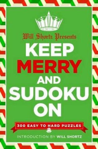 Cover of Will Shortz Presents Keep Merry and Sudoku On