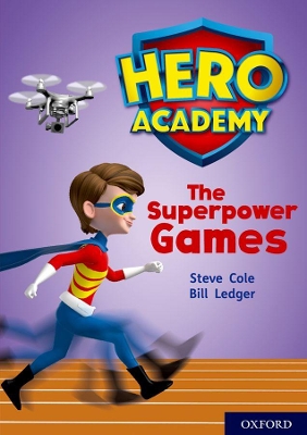 Book cover for Hero Academy: Oxford Level 10, White Book Band: The Superpower Games