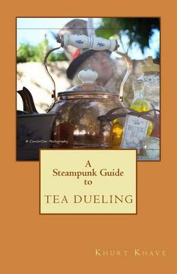 Book cover for A Steampunk Guide to Tea Dueling