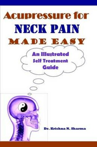 Cover of Acupressure for Neck Pain Made Easy