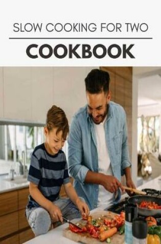 Cover of Slow Cooking For Two Cookbook