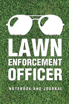 Cover of Lawn Enforcement Officer Notebook and Journal