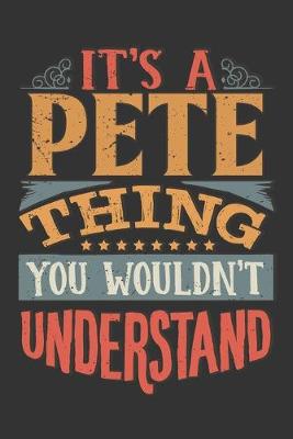 Book cover for Its A Pete Thing You Wouldnt Understand