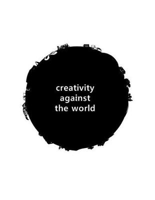 Book cover for creativity against the world