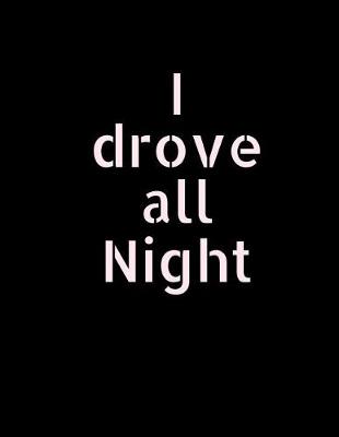 Book cover for I Drove all Night