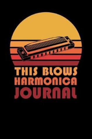 Cover of This Blows Harmonica Journal