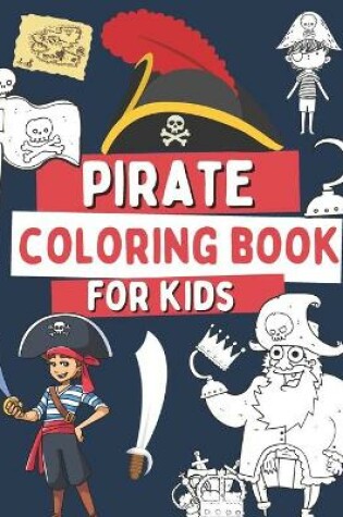 Cover of Pirate Coloring Book For Kids