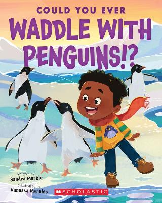Book cover for Could You Ever Waddle with Penguins!?