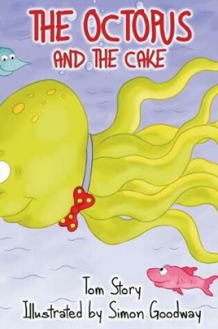 Cover of The Octopus and the Cake