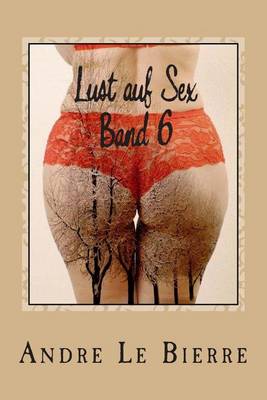 Book cover for Lust Auf Sex - Band 6