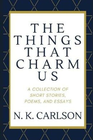 Cover of The Things That Charm Us
