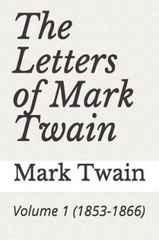 Cover of The Letters of Mark Twain