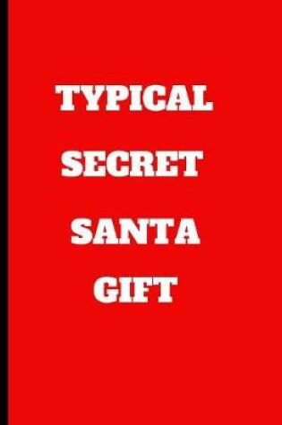 Cover of Typical Secret Santa Gift