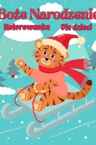 Cover of Boże Narodzenie kolorowanka dla dzieci