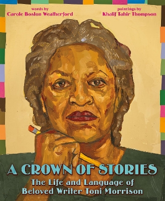 Cover of A Crown of Stories: The Life and Language of Beloved Writer Toni Morrison