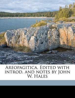 Book cover for Areopagitica. Edited with Introd. and Notes by John W. Hales